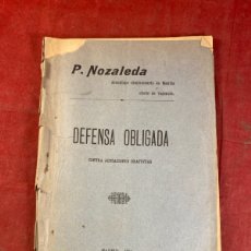 Libros antiguos: DEFENSA OBLIGADA CONTRA ACUSACIONES GRATUITAS 1904