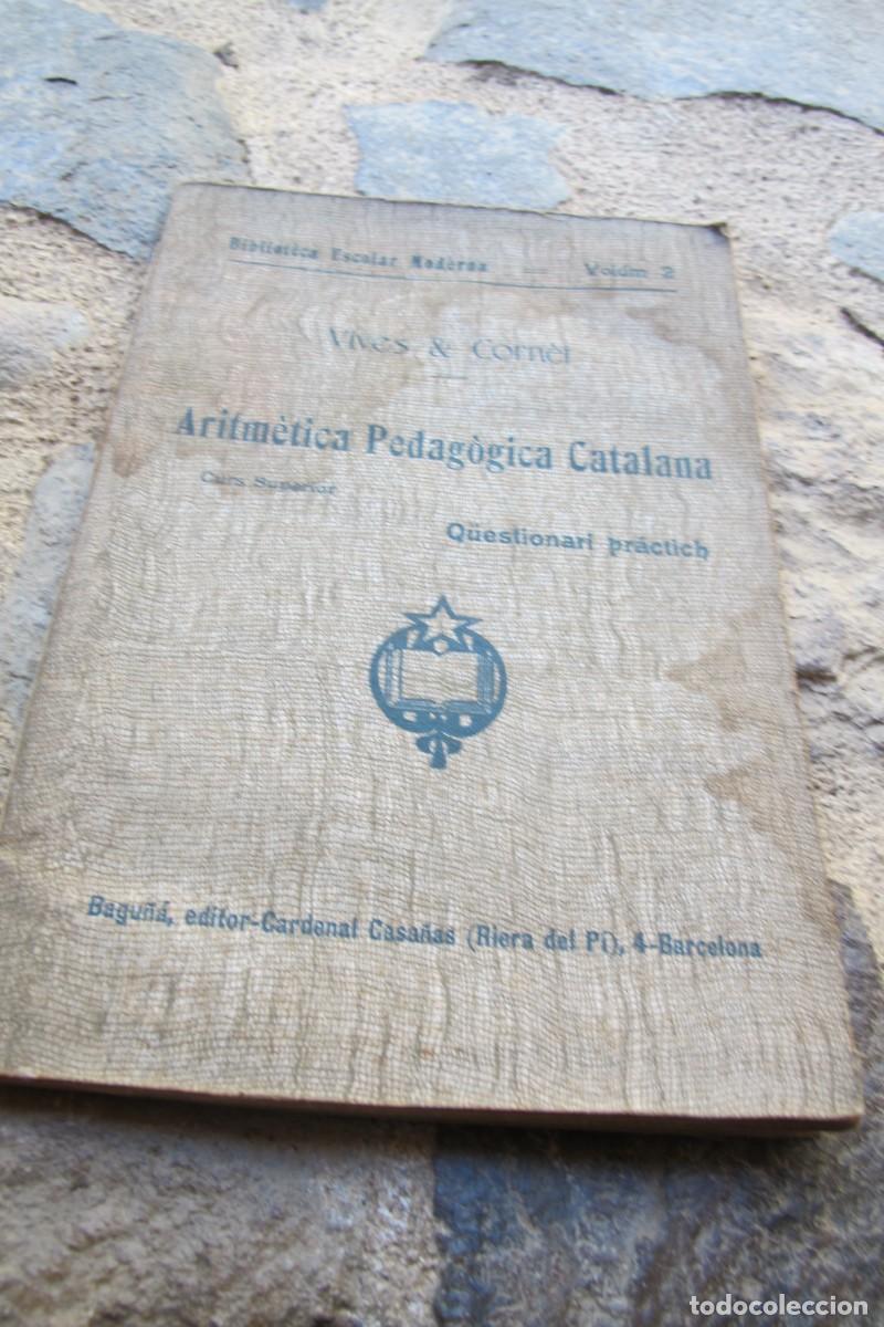 Libros antiguos: ARITMETICA PEDAGOGICA CATALANA. VIVES & CORNET. 1905