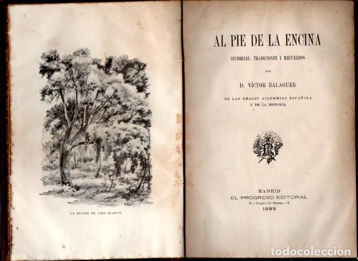 Libros antiguos: VICTOR BALAGUER : AL PIE DE LA ENCINA (PROGRESO, 1893) - Foto 1