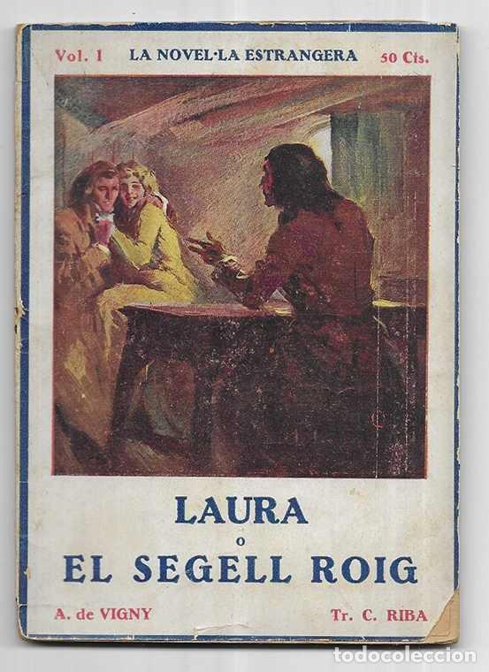 Libros antiguos: Laura o El Segell Roig La Novel&middot;la Estrangera vol. I 1924