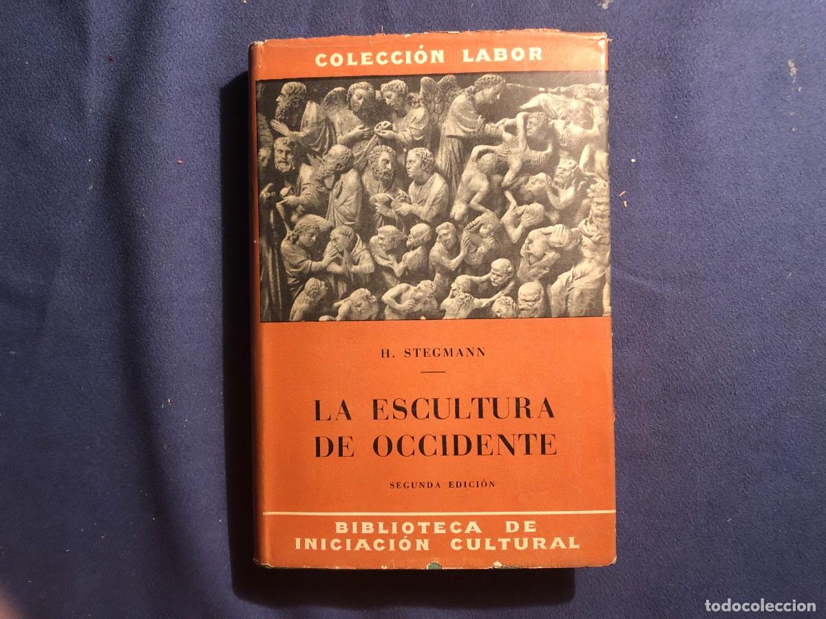 Libros antiguos: HANS STEGMANN: - LA ESCULTURA DE OCCIDENTE - (1936) - Foto 1