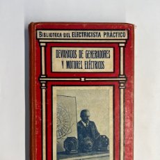 Libros antiguos: DEVANADOS DE GENERADORES Y MOTORES ELÉCTRICOS. BIBLIOTECA DEL ELECTRICISTA. DESENCOLADO