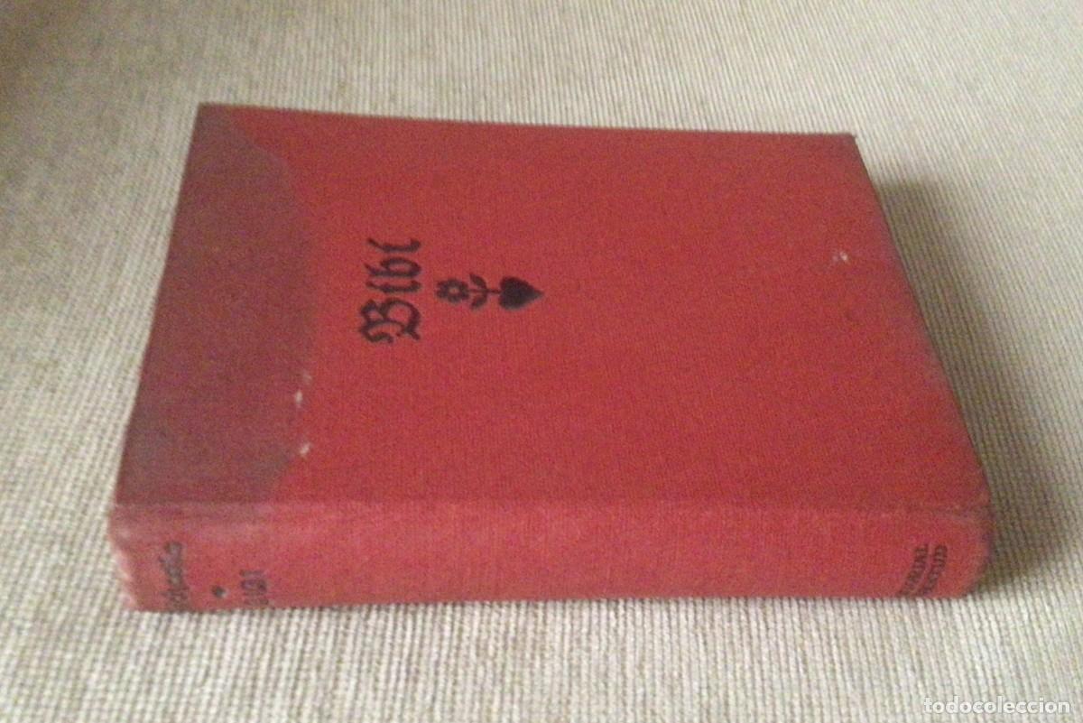 Libros antiguos: &rdquo;Bib&iacute;&rdquo; de Karin Michaelis. - Foto 3