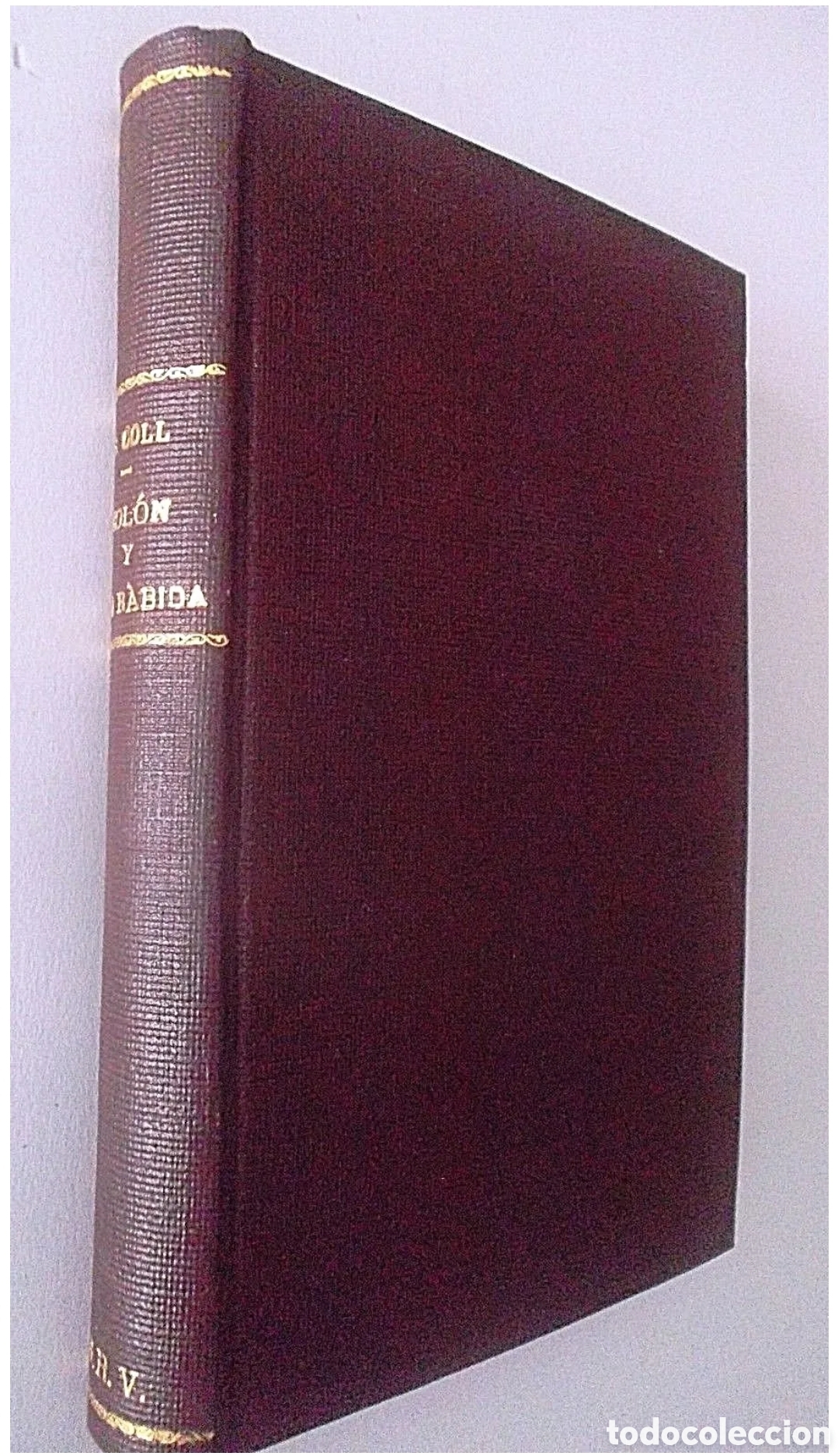 Libros antiguos: Col&oacute;n y La R&aacute;bida. 1891. Jos&eacute; Coll. - Foto 2