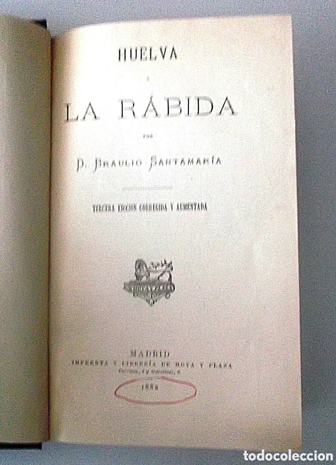 Libros antiguos: HUELVA Y LA R&Aacute;BIDA. Braulio SANTAMAR&Iacute;A. 1882. - Foto 1