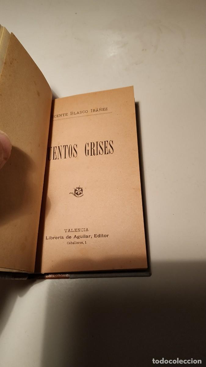 Libros antiguos: CUENTOS GRISES-VICENTE BLASCO IB&Aacute;&Ntilde;ES - Foto 4