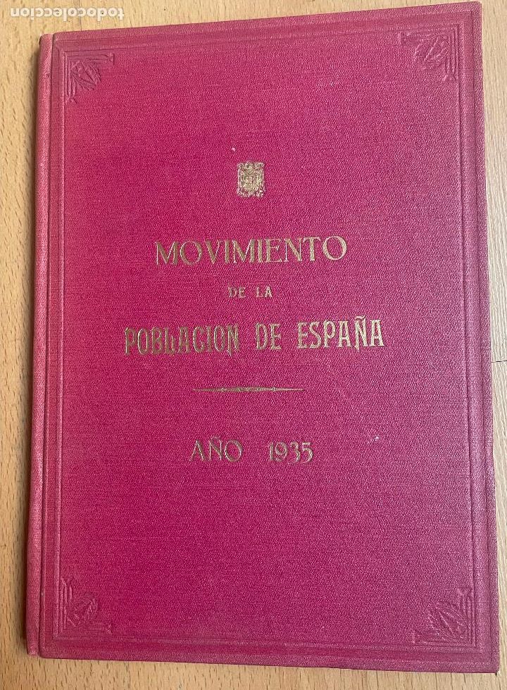 Libros antiguos: MOVIMIENTO DE LA POBLACION DE ESPA&Ntilde;A A&Ntilde;O 1935 - Foto 1