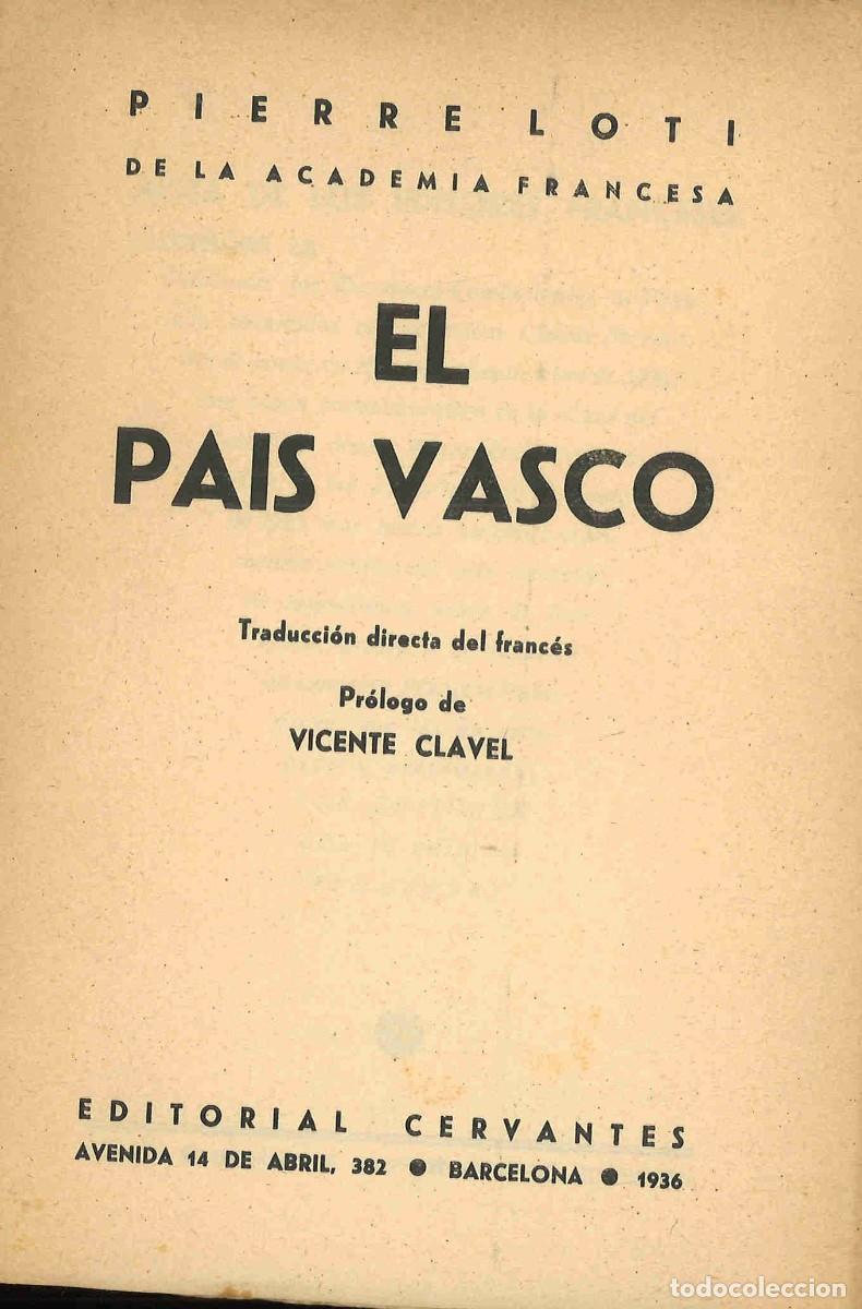 Libros antiguos: Pierre Loti. El Pa&iacute;s Vasco. 1936 - Foto 2