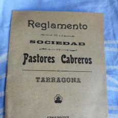 Libros antiguos: ANTIGUO REGLAMENTO SOCIEDAD PASTORES CABREROS TARRAGONA 1910. VICTOR NEBOT. J. DONOSO
