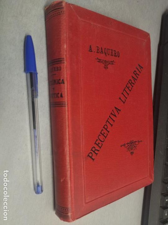 Libri antichi: LECCIONES DE RET&Oacute;RICA Y PO&Eacute;TICA &Oacute; PRECEPTIVA LITERARIA / ANDR&Eacute;S BAQUERO ALMANSA / MURCIA 1897