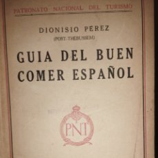 Libros antiguos: GUÍA DEL BUEN COMER ESPAÑOL 1929