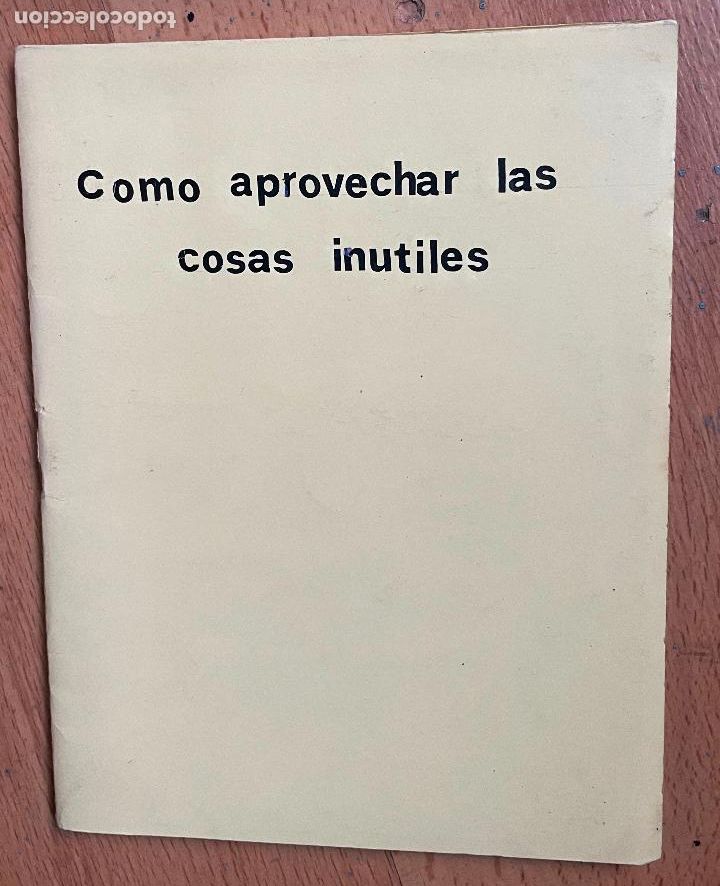 Libros antiguos: COMO APROVECHAR LAS COSAS INUTILES, Ediciones Espa&ntilde;olas - Foto 3