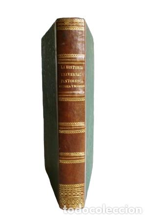Antiquarische B&uuml;cher: LA HISTORIA UNIVERSAL PINTORESCA ANTIGUA Y MODERNA, DESDE LA CREACI&Oacute;N DEL MUNDO HASTA 1845