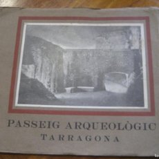 Libros antiguos: GUIA DEL PASSEIG ARQUEOLOGIC . TARRAGONA DESCRIPCIO RUTA - 1935 ILUSTRADO B/N