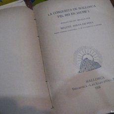 Libros antiguos: LA CONQUISTA DE MALLORCA PEL REI EN JAUME I . MIQUEL RIBAS - 1934 ESTUDI TECNIC MILITAR
