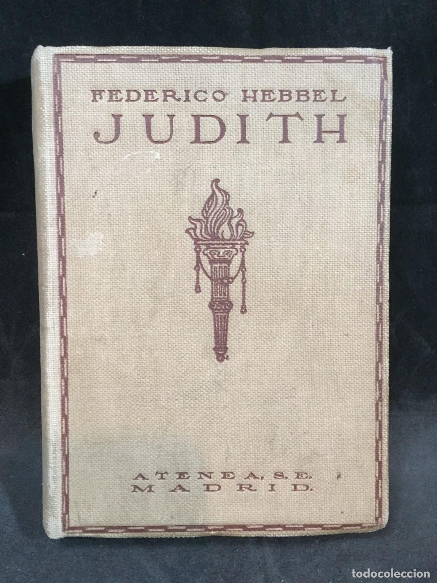 Libros antiguos: FRIEDRICH HEBBEL. JUDITH. ATENEA, 1918 - Foto 1