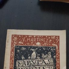 Libros antiguos: BABULAS MORALES,V.MARTINEZ GAMES,DEDICATO EL AUTOR