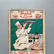 Libros antiguos: MIL Y UN PLATOS DE CARNE, GASTÓN DE SAVARÍN - EL MAESTRO COCINERO, CA. 1925
