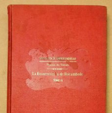 Libros antiguos: BIBLIOTECA GRANDES NOVELAS. LA RESURRECCION DE ROCAMBOLE. TOMO II. PONSON DU TERRAIL. 1930.