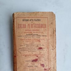 Libros antiguos: LIBRO DE COCINA ”NOVÍSIMO ARTE PRÁCTICO DE COCINA PERFECCIONADA”. AÑO 1.893, VALENCIA