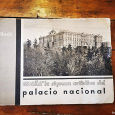 Libros antiguos: LLADÓ, L. ESPAÑA, LA RIQUEZA ARTÍSTICA DEL PALACIO NACIONAL