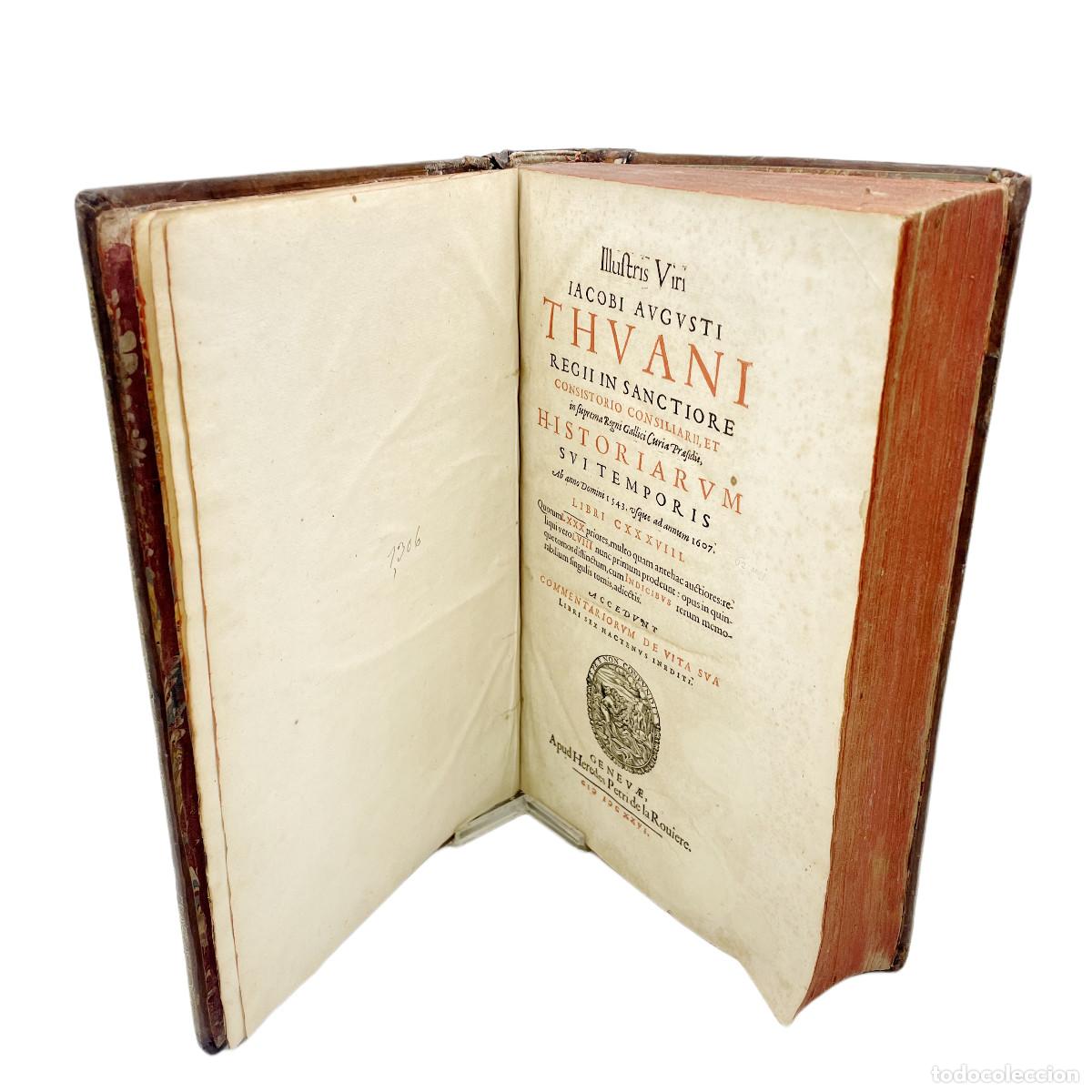 Libros antiguos: JACQUES-AUGUSTE DE THOU - HISTORIA DE SU TIEMPO - 1626 - Foto 4