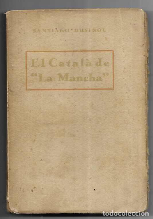 Libros antiguos: El Catal&agrave; de &rdquo; La Mancha &rdquo; Antoni Lopez 1914 - Foto 1