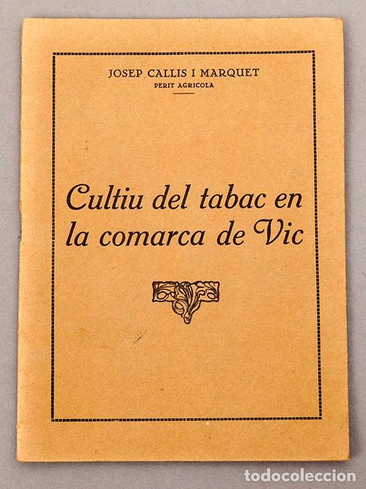 Libros antiguos: CULTIU DEL TABAC EN LA COMARCA DE VIC - 1938 - Foto 1