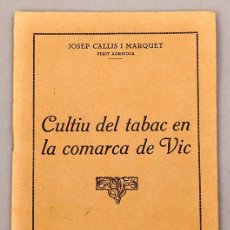Libros antiguos: CULTIU DEL TABAC EN LA COMARCA DE VIC - 1938
