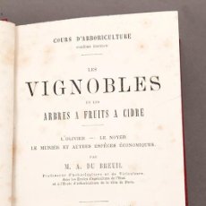 Libros antiguos: LES VIGNOBLES ET LES ARBRES A FRUITS A CIDRE - 1875