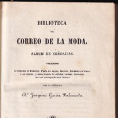 Libros antiguos: JOAQUINA GARCÍA BALMASEDA: BIBLIOTECA DEL CORREO DE LA MODA. ÁLBUM DE SEÑORITAS. 1860. LABORES