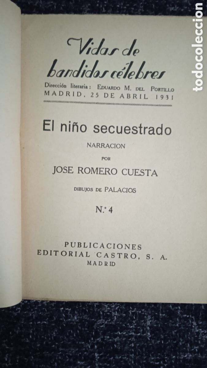 Libri antichi: VIDAS DE BANDIDOS C&Eacute;LEBRES. LOS SIETE NI&Ntilde;OS DE ECIJA N&ordm;4 EL NI&Ntilde;O SECUESTRADO /JOS&Eacute; ROMERO CUESTA