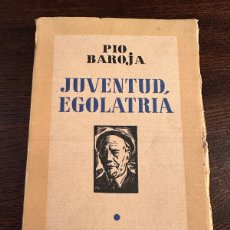 Libri antichi: PIO BAROJA. JUVENTUD, EGOLATRIA. ESPASA-CALPE. 3ª EDICION, 1935.