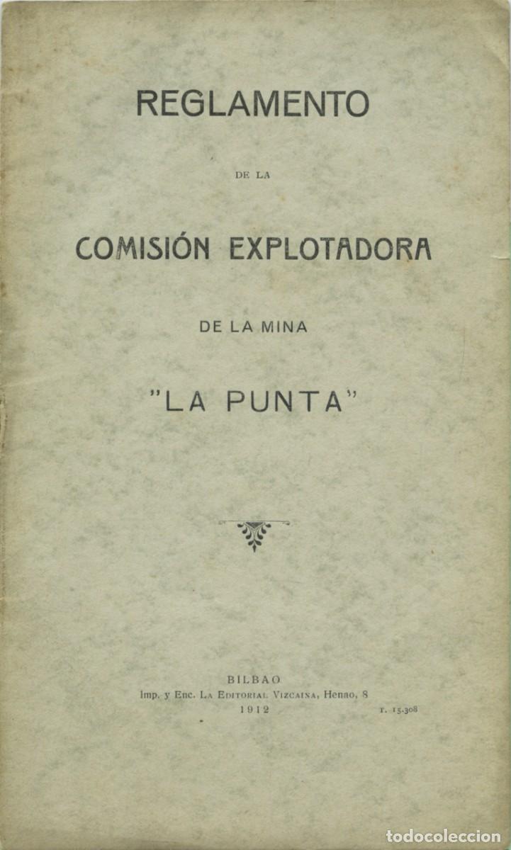 Libros antiguos: Reglamento de la Comisi&oacute;n Explotadora de la mina La Punta. ED. Imp. y Enc. La Editorial Vizca&iacute;na. Bi - Foto 1