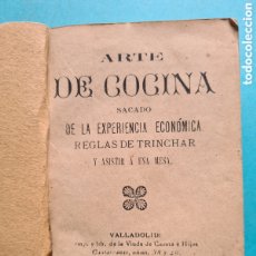 Libri antichi: ARTE DE COCINA - EXPERIENCIA ECONOMICA ARTE DE TRINCHAR - VALLADOLID 1893
