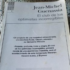 Libros antiguos: EL CLUB DE LOS OPTIMISTAS INCORREGIBLES. JEAN MICHEL GUENASSIA. PRUEBA SIN CORREGIR.