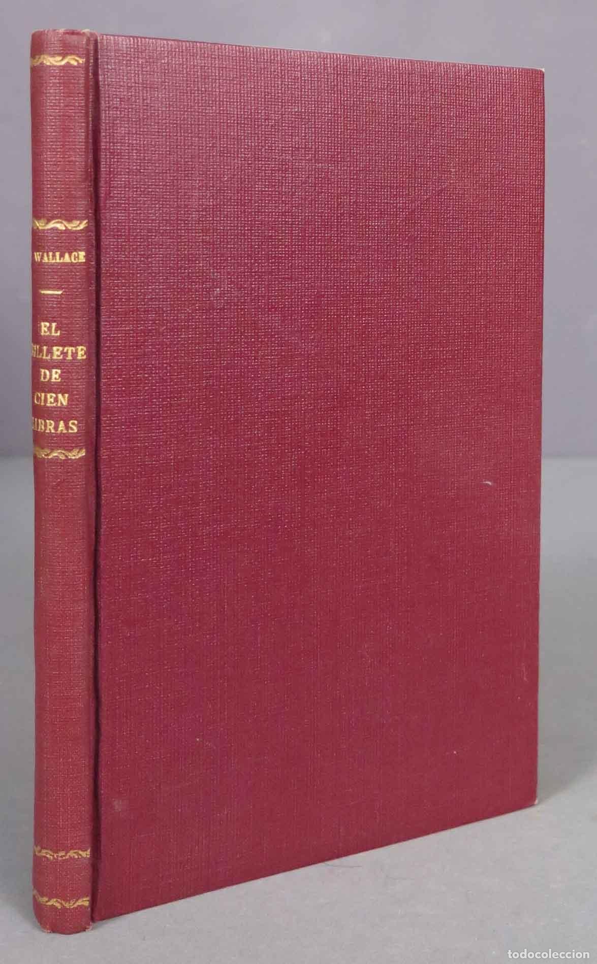 Libros antiguos: EL BILLETE DE CIEN LIBRAS. WALLACE. 1933 - Foto 1