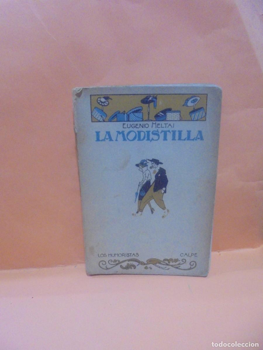 Libros antiguos: LA MODISTILLA. EUGENIO HELTAI. 1922. PAGS: 186. - Foto 1
