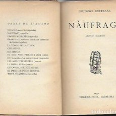 Libros antiguos: NÀUFRAGS / PRUDENCI BERTRANA. BADALONA : PROA, 1930. 17X11CM. 243 CM