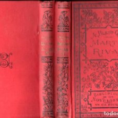 Libros antiguos: ALBERTO BLEST GANA : MARTÍN RIVAS - DOS TOMOS (BOURET, PARÍS, 1931)