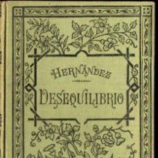 Libros antiguos: FORTUNATO HERNÁNDEZ : DESEQUILIBRIO (BOURET, PARÍS, 1903)