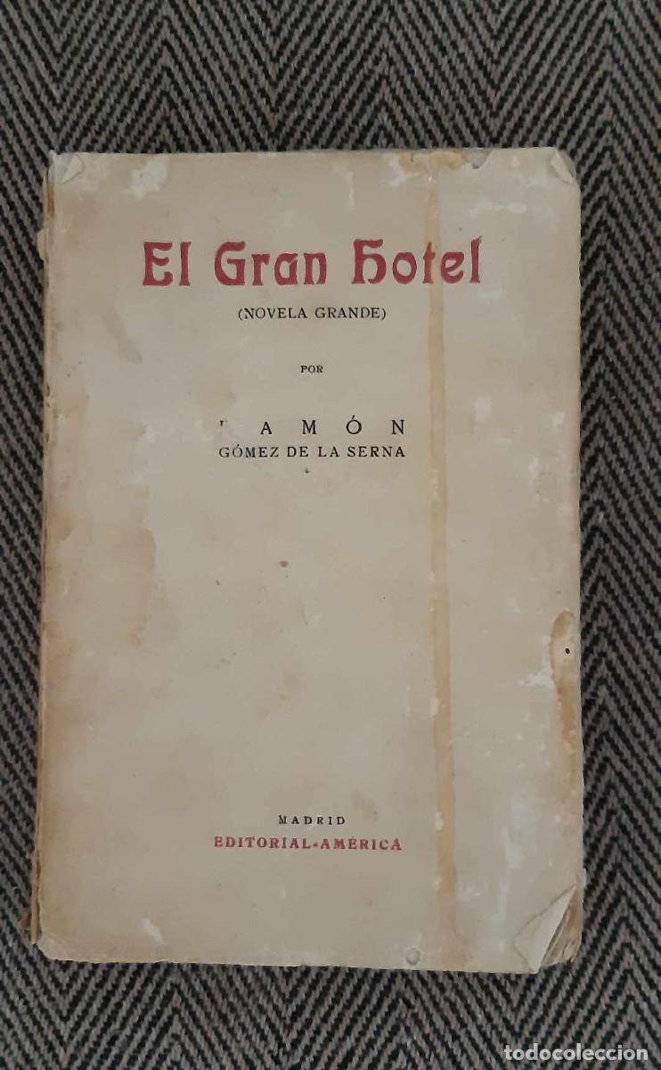 Libros antiguos: RAMON GOMEZ DE LA SERNA EL GRAN HOTEL - Foto 1