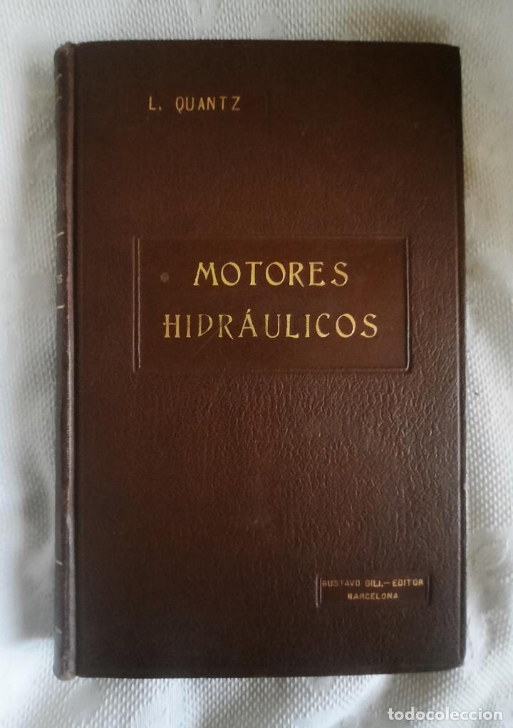 Libros antiguos: MOTORES HIDR&Aacute;ULICOS - L. QUANTZ 1922 - Foto 1