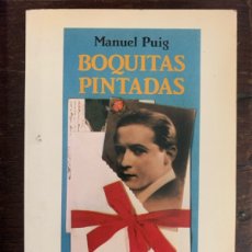 Libros antiguos: BOQUITAS PINTADAS, MANUEL PUIG - SEIX BARRAL 1986