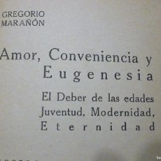 Libros antiguos: AMOR CONVENIENCIA Y EUGENESIA GREGORIO MARAÑON TERCERA EDICION 1931 EDITORIAL HISTORIA NUEVA