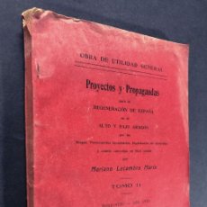 Libros antiguos: PROYECTOS PARA LA REGENERACION DE ESPAÑA EN EL ALTO Y BAJO ARAGON / M. LACAMBRA / BARBASTRO 1910