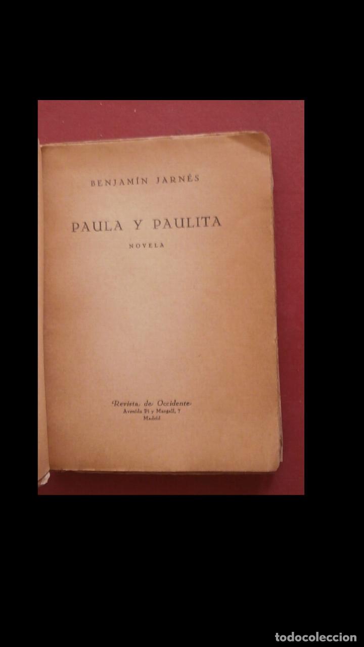 Libros antiguos: Paula y Paulita. Novela. Benjam&iacute;n Jarn&eacute;s - Foto 5
