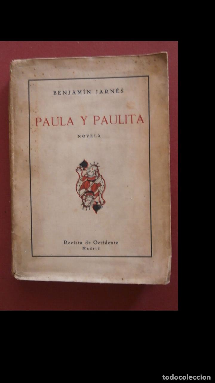 Libros antiguos: Paula y Paulita. Novela. Benjam&iacute;n Jarn&eacute;s - Foto 1