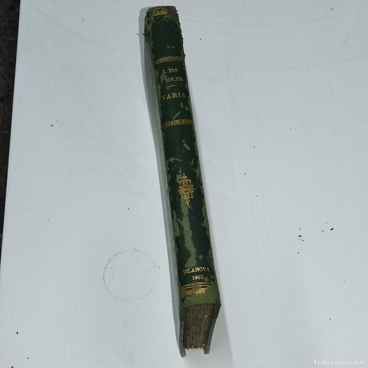 Libros antiguos: VARIA.JOSEPH PIN Y SOLER.BARCELONA 1903. - Foto 3