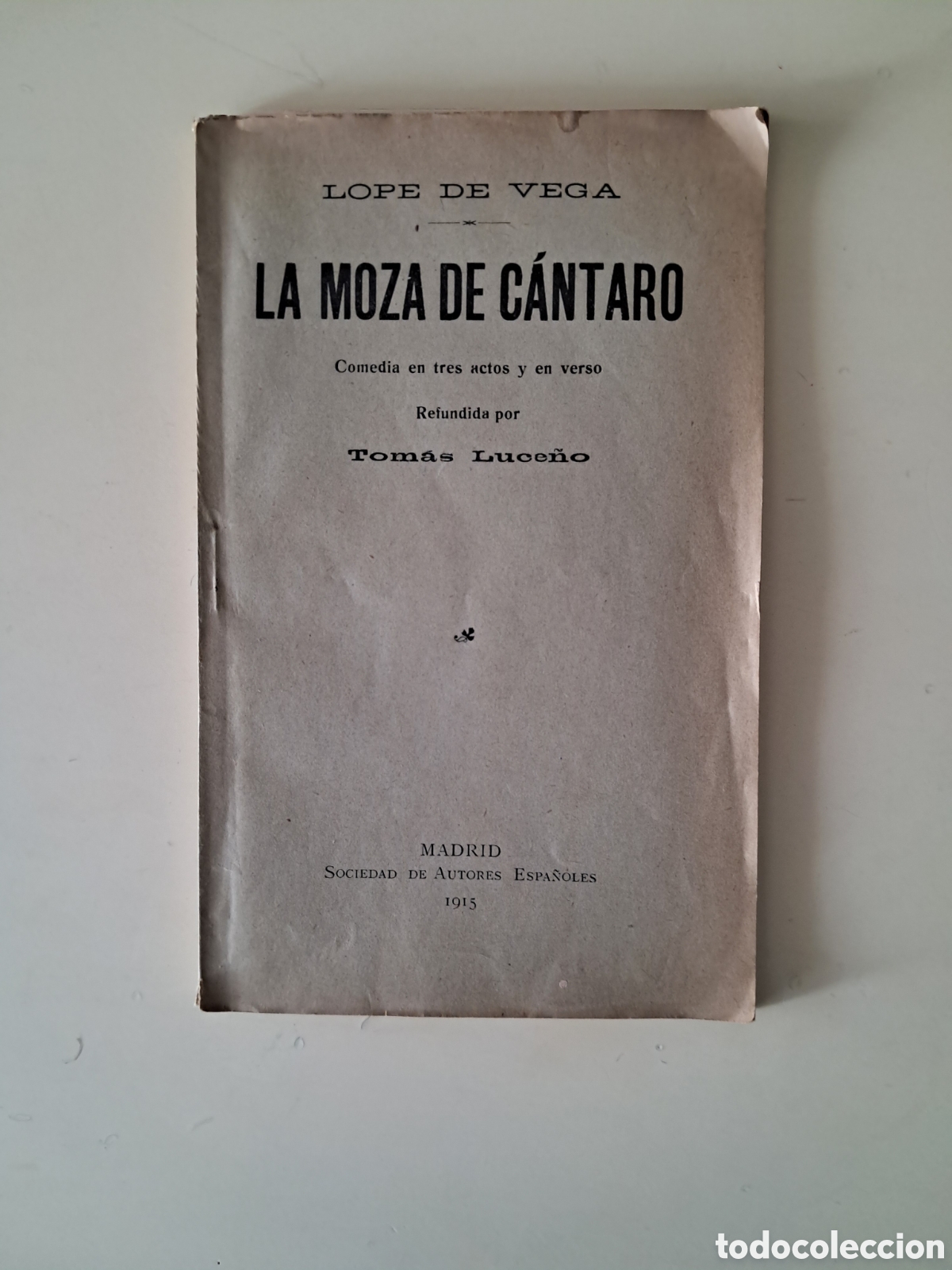 Libros antiguos: La Moza del C&aacute;ntaro,L&oacute;pez de Vega 1915 - Foto 1